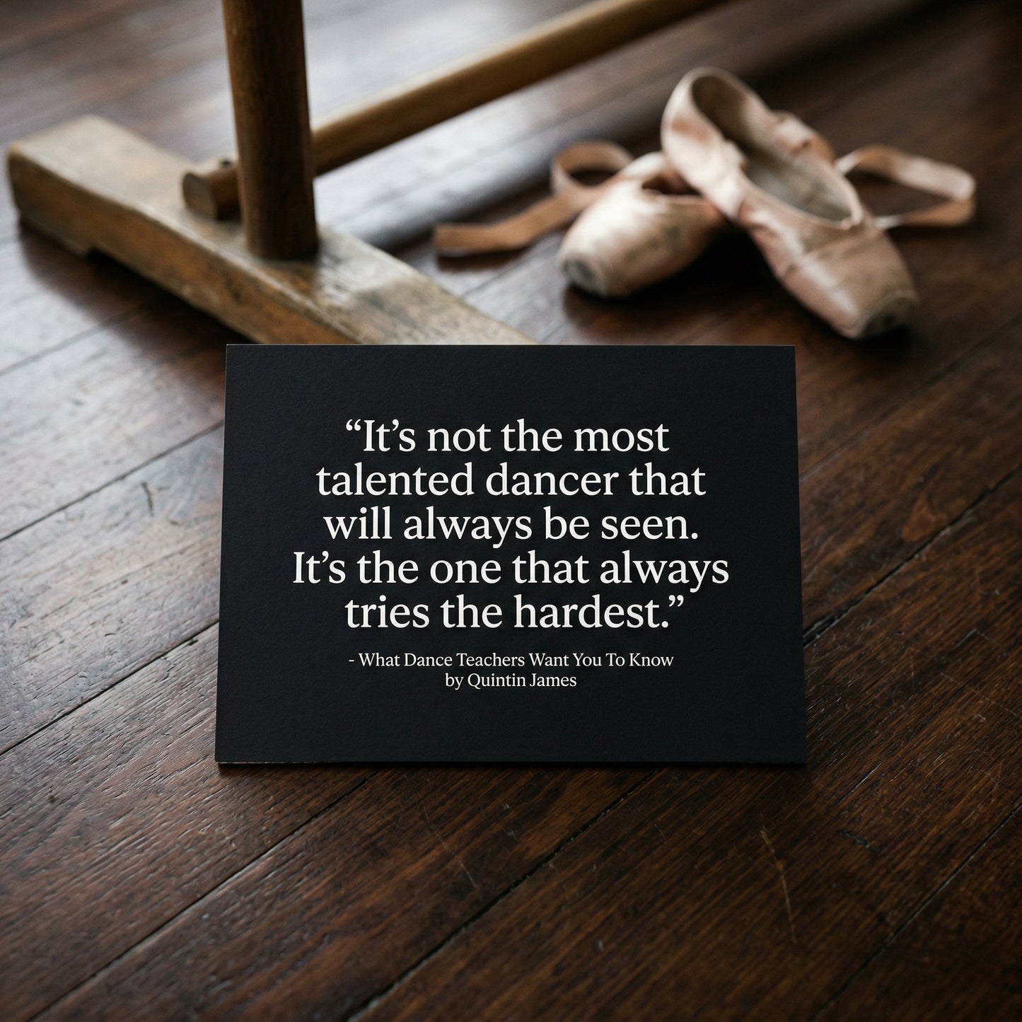 Quote from What Dance Teachers Want You To Know dance student ebook by Quintin James